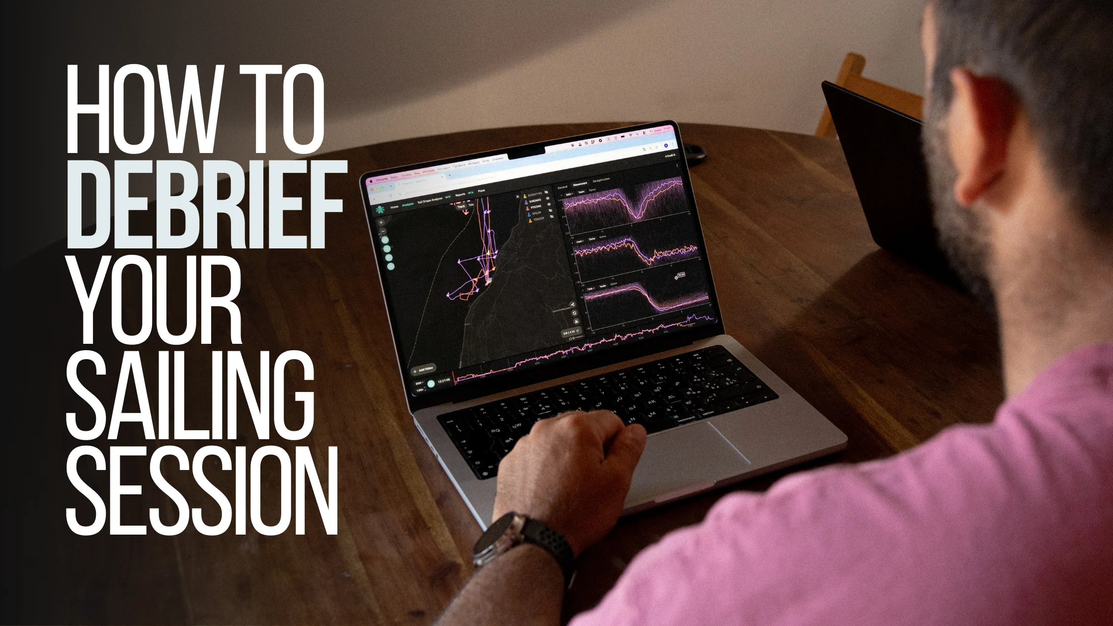 A sailor at a wooden table reviewing a session in kTool on a laptop, the track map beside overlaid maneuver charts, next to the title 'How to Debrief Your Sailing Session'