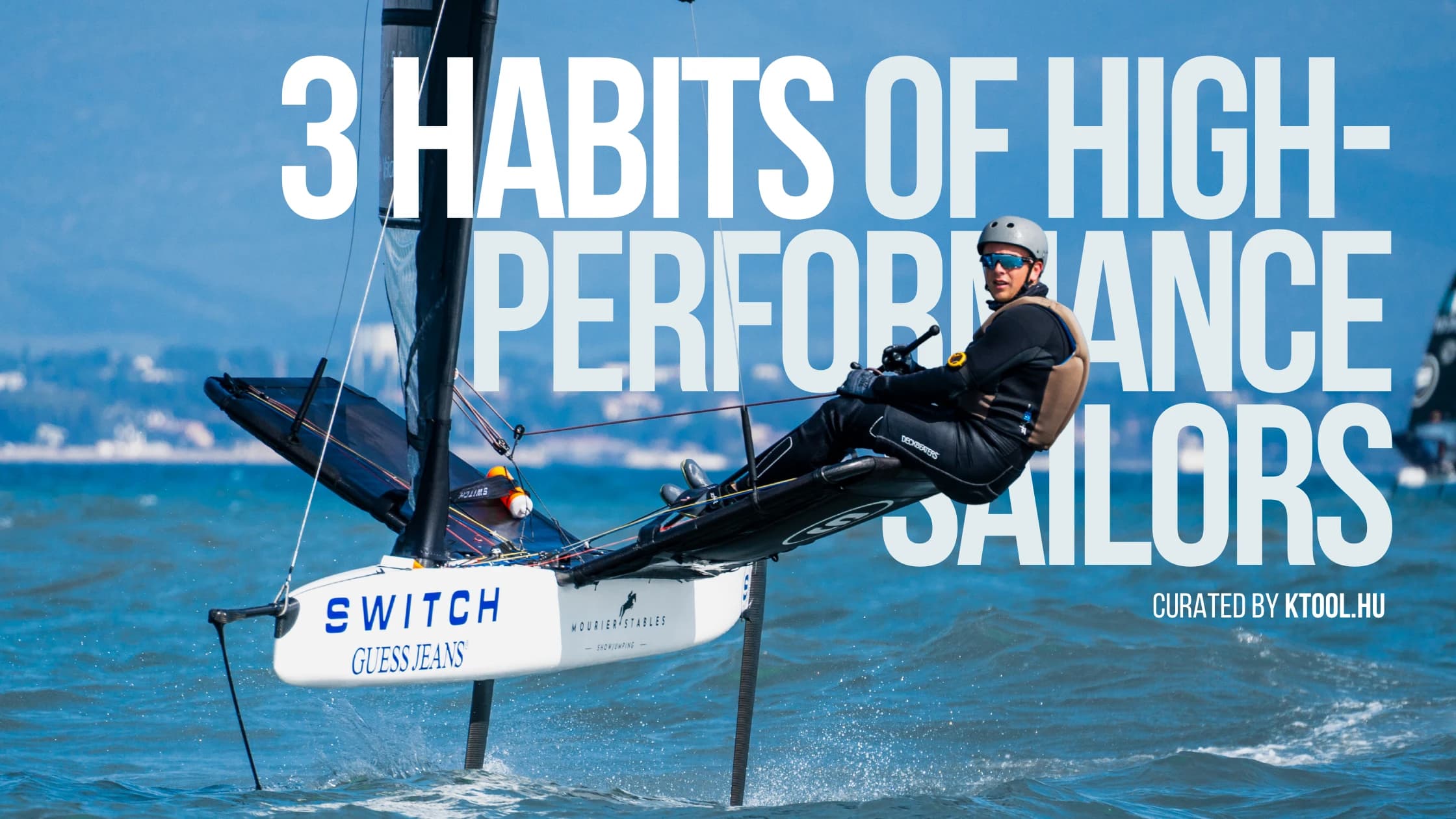 A foiling Moth lifted clear of the water at speed, its sailor hiking out, under the title '3 Habits of High-Performance Sailors'