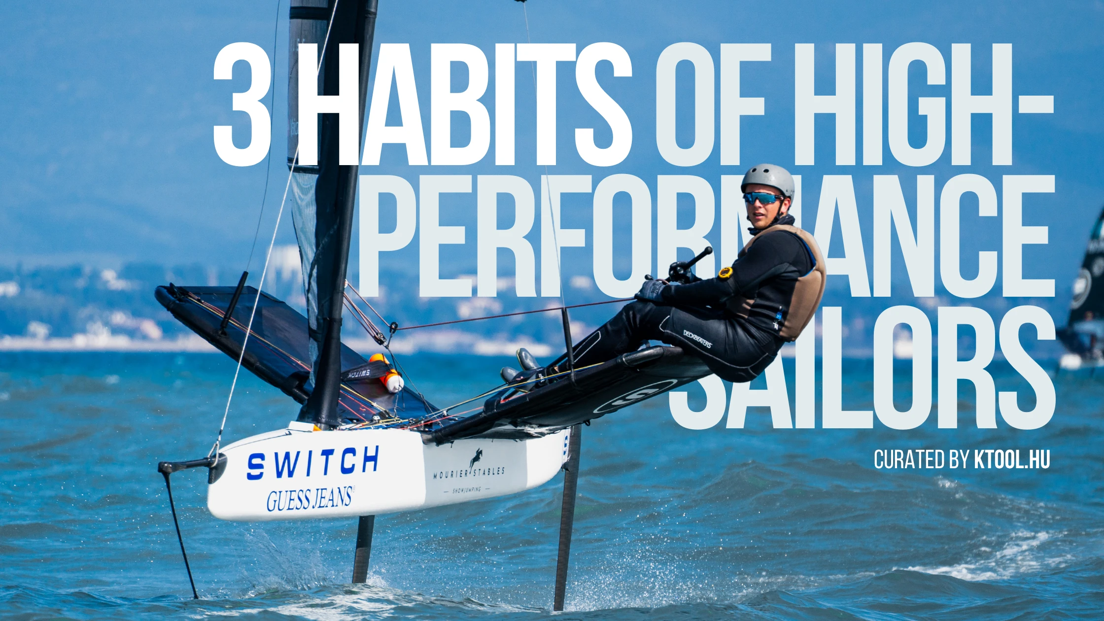A foiling Moth lifted clear of the water at speed, its sailor hiking out, under the title '3 Habits of High-Performance Sailors'